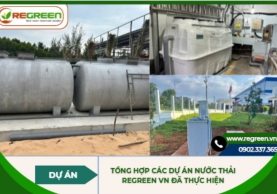 Tổng hợp các dự án nước thải Regreen VN đã thực hiện
