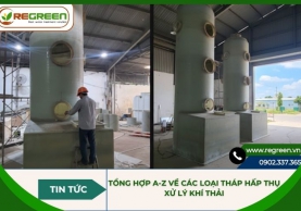 Tổng hợp A-Z về các loại tháp hấp thụ xử lý khí thải