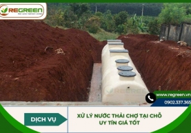 Dịch vụ xử lý nước thải chợ tại chỗ uy tín giá tốt #Regreen