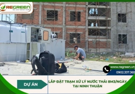 Dự án lắp đặt trạm xử lý nước thải 8m3/ngày tại Ninh Thuận
