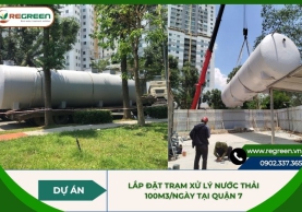 Dự án lắp đặt trạm xử lý nước thải 100m3/ngày tại Quận 7