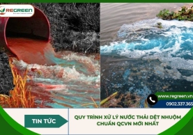 Quy trình xử lý nước thải dệt nhuộm chuẩn QCVN mới nhất