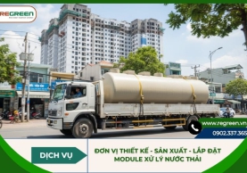 Đơn vị thiết kế - Sản xuất - Lắp đặt module xử lý nước thải