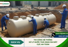 Thi công hệ thống xử lý nước thải 30m3 âm đất cực an toàn