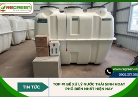 Top #1 bể xử lý nước thải sinh hoạt phổ biến nhất hiện nay