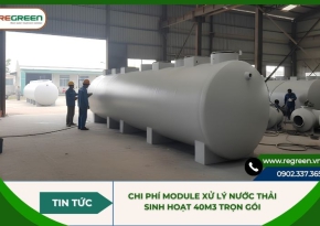 Chi phí module xử lý nước thải sinh hoạt 40m3 trọn gói!