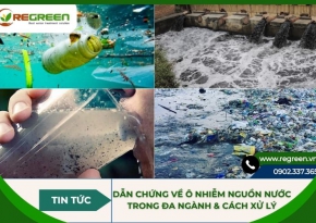 Dẫn chứng về ô nhiễm nguồn nước trong đa ngành & Cách xử lý