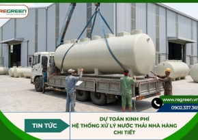 Dự toán kinh phí hệ thống xử lý nước thải nhà hàng chi tiết