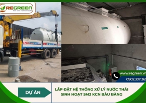 Lắp đặt hệ thống xử lý nước thải sinh hoạt 5m3 KCN Bàu Bàng