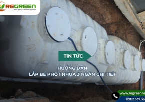 Hướng dẫn lắp bể phốt nhựa 3 ngăn chi tiết, đúng kỹ thuật