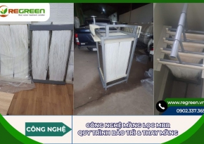 Quy trình bảo trì & Thay thế công nghệ màng lọc MBR từ A-Z