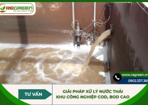Giải pháp xử lý nước thải khu công nghiệp COD, BOD cao