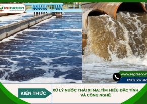 Xử lý nước thải xi mạ: Tìm hiểu đặc tính và công nghệ