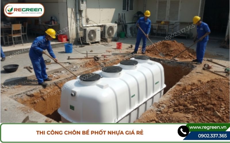 Thi công chôn bể phốt nhựa giá rẻ