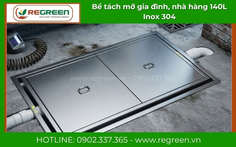 Bể tách mỡ 140L gia công bằng Inox SUS 304 không gỉ