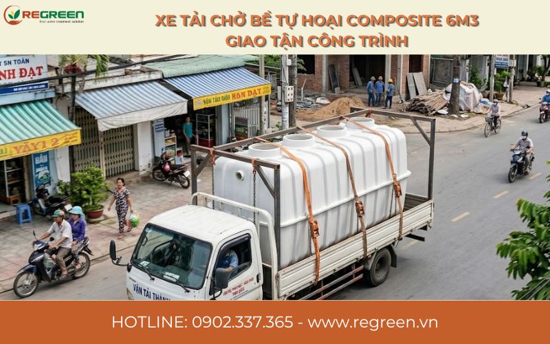 Xe tải chở bể tự hoại Composite 6m3 giao tận công trình.