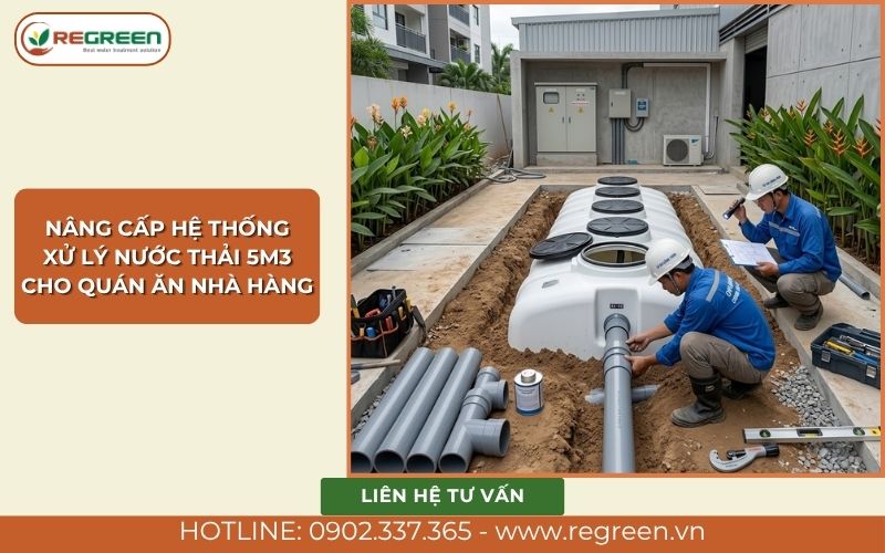 Nâng cấp hệ thống xử lý nước thải 5m3 cho quán ăn nhà hàng