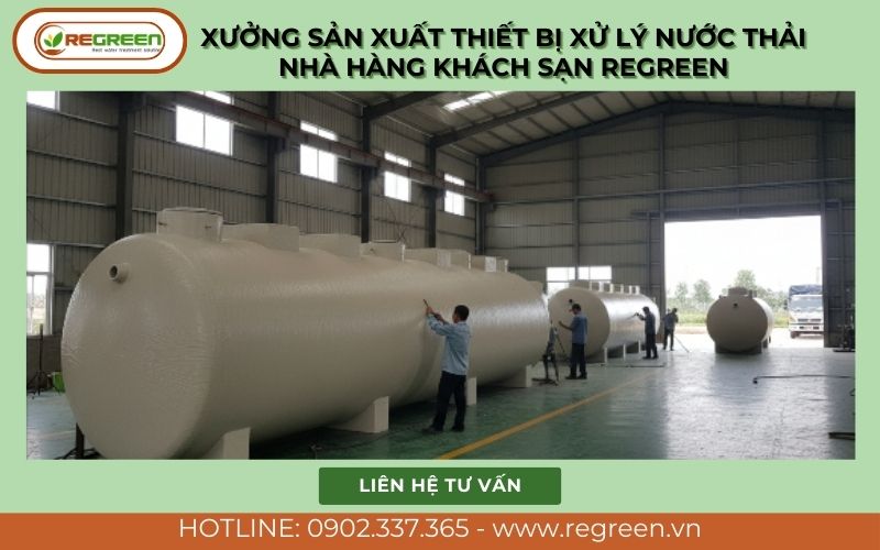 Xưởng sản xuất thiết bị xử lý nước thải nhà hàng khách sạn Regreen.