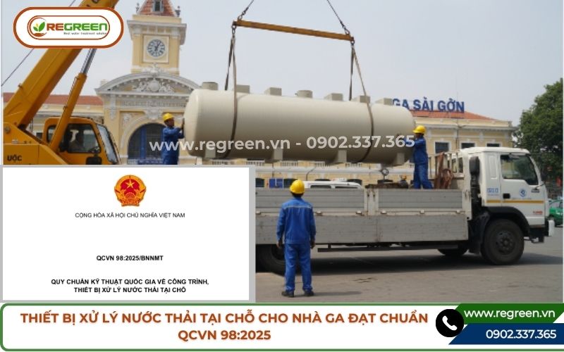 Thiết bị xử lý nước thải tại chỗ cho nhà ga đạt chuẩn QCVN 98:2025