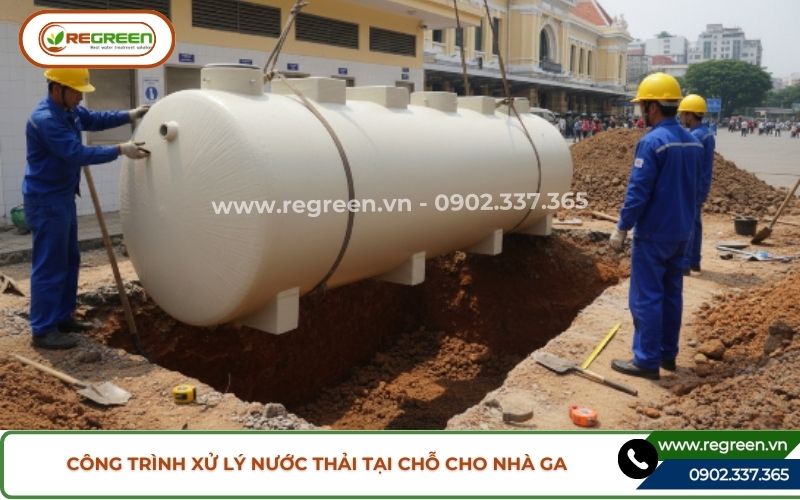 Công trình xử lý nước thải tại chỗ cho nhà ga
