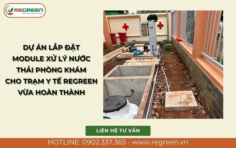 Dự án lắp đặt module xử lý nước thải phòng khám Regreen vừa hoàn thành.