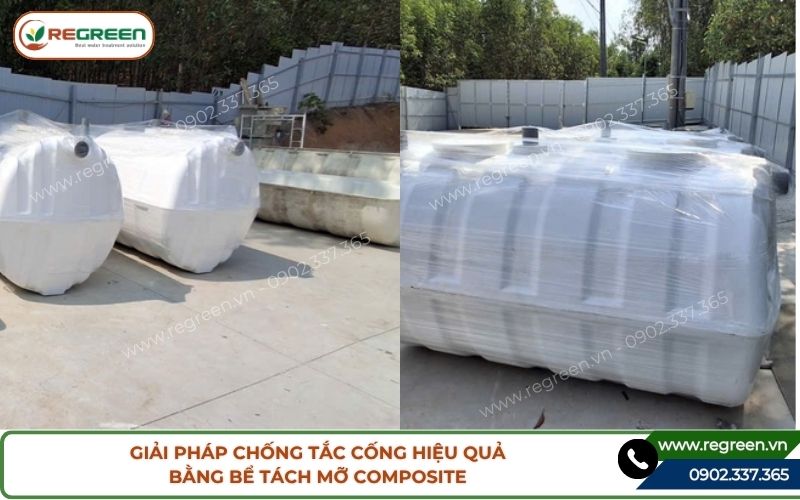 Giải pháp chống tắc cống hiệu quả bằng bể tách mỡ Composite.