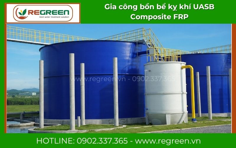 Gia công bồn bể kỵ khí UASB Composite FRP cho ngành thực phẩm