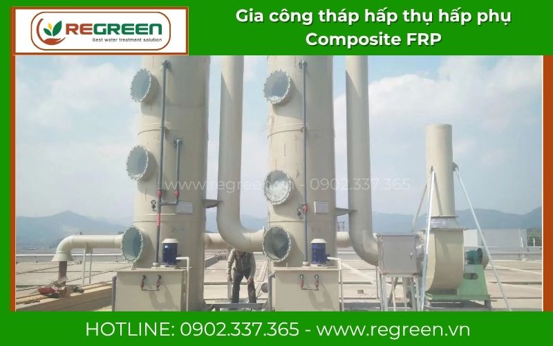 Dịch vụ gia công tháp hấp thụ hấp phụ Composite FRP nhanh giá tốt