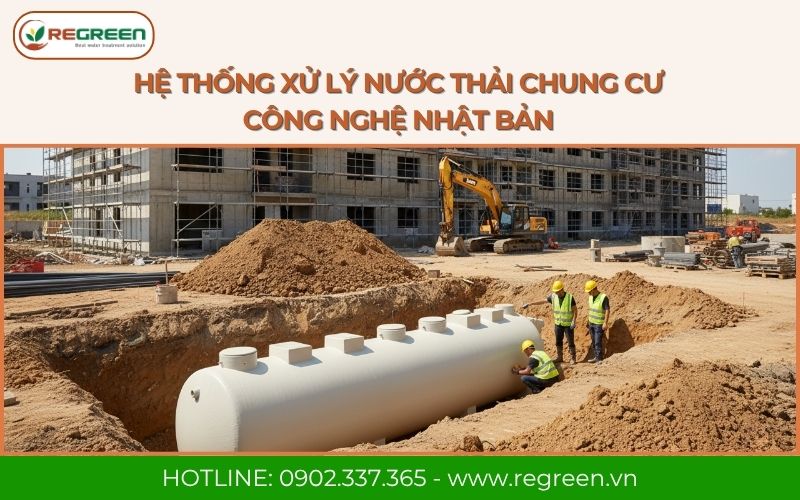 Hệ thống xử lý nước thải chung cư công nghệ Nhật Bản