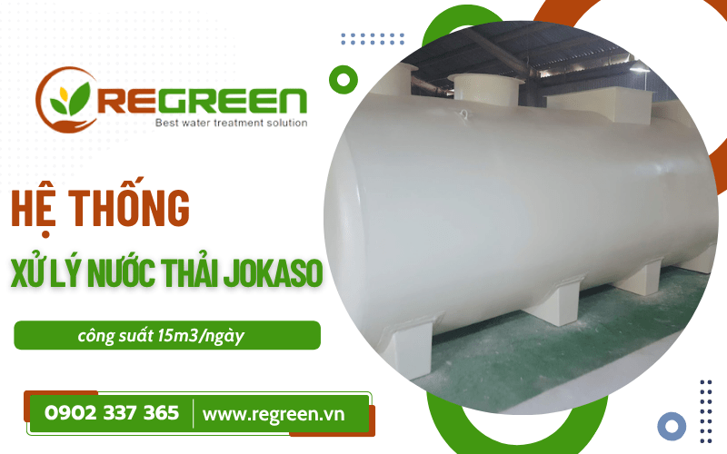 Hệ thống xử lý nước thải Jokaso công suất 15m3 ngày