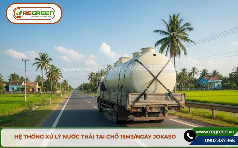 Hệ thống xử lý nước thải tại chỗ 15m3/ngày Jpkaso Regreen đang trên đường đến công trình