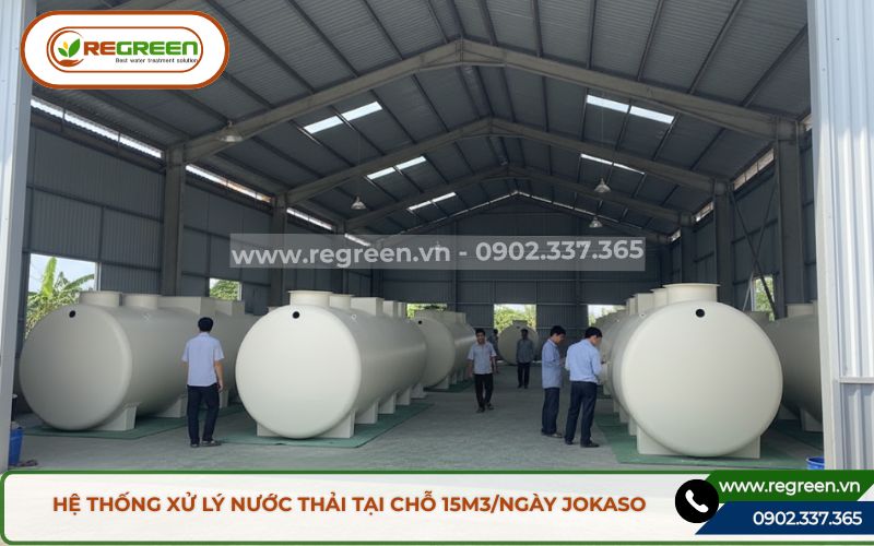 Xưởng Regreen sản xuất hệ thống xử lý nước thải tại chỗ 15m3/ngày Jokaso
