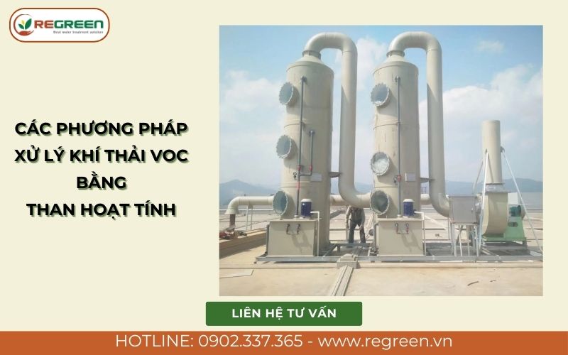 Các phương pháp xử lý khí thải VOC bằng than hoạt tính.