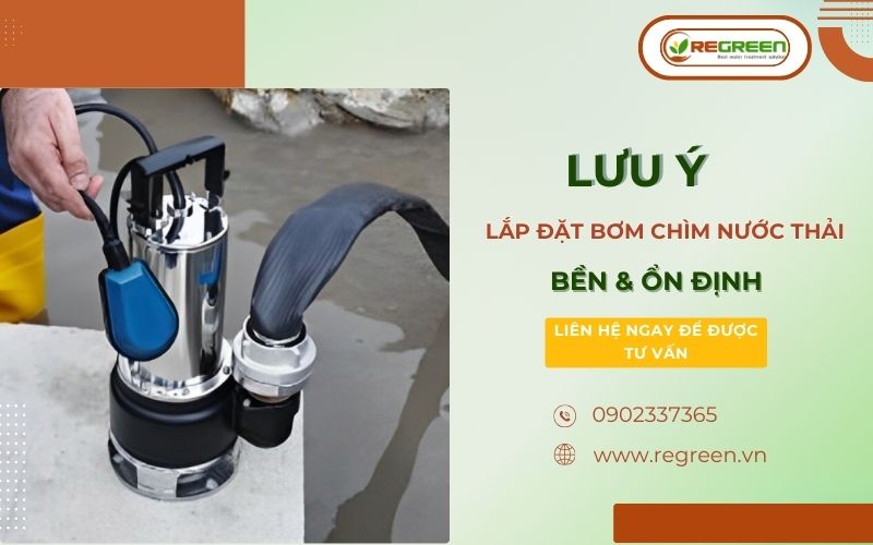 Lưu ý khi lắp đặt bơm chìm nước thải