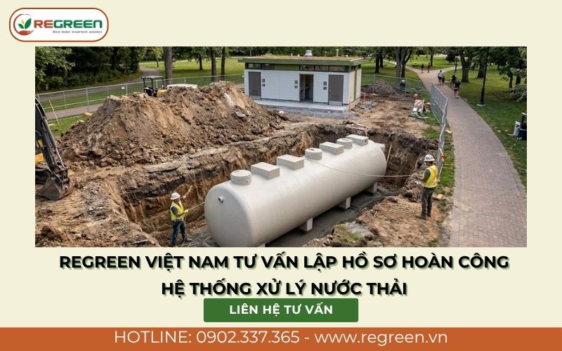Regreen Việt Nam tư vấn lập hồ sơ hoàn công xử lý nước thải