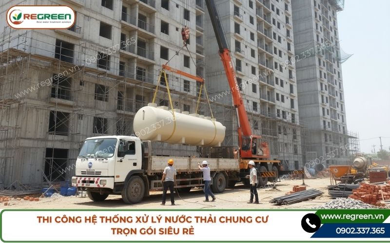 Thi công hệ thống xử lý nước thải chung cư trọn gói siêu rẻ