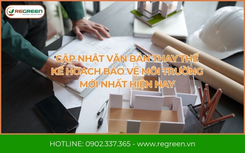 Cập nhật văn bản thay thế kế hoạch bảo vệ môi trường mới nhất hiện nay