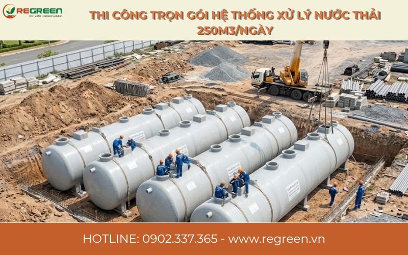 Thi công trọn gói hệ thống xử lý nước thải 250m3