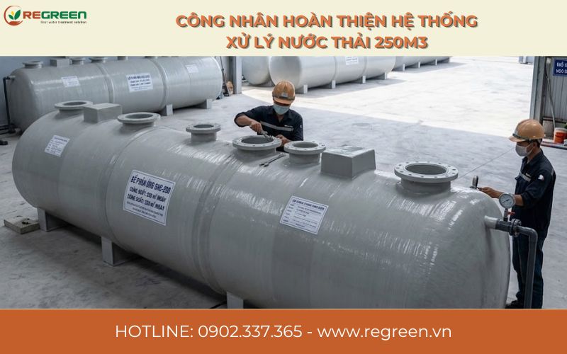 Công nhân hoàn thiện hệ thống xử lý nước thải 250m3