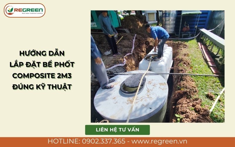 Hướng dẫn lắp đặt bể phốt composite 2m3 đúng kỹ thuật