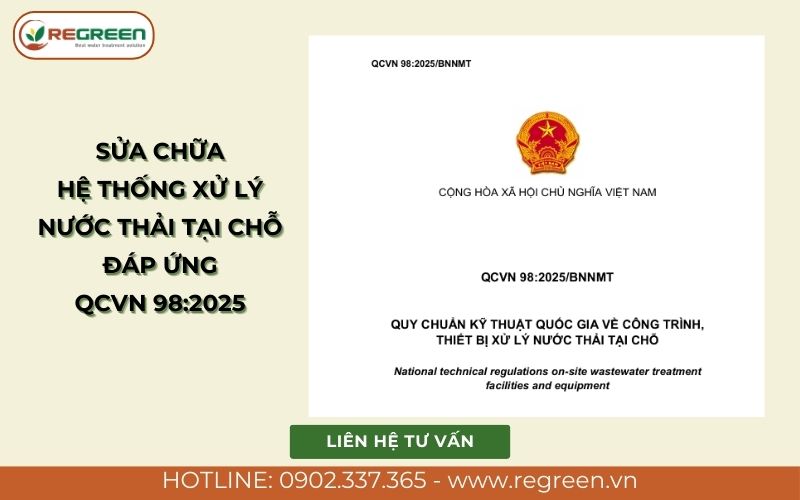 Sửa chữa hệ thống xử lý nước thải tại chỗ đáp ứng QCVN 98:2025.