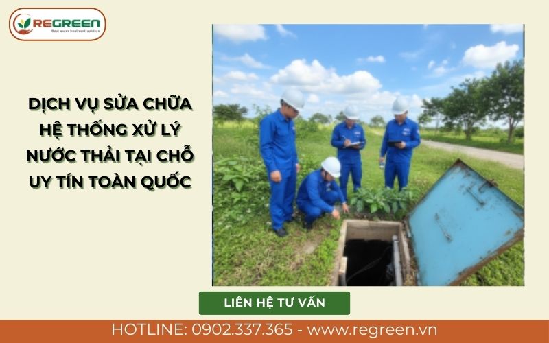 Dịch vụ sửa chữa hệ thống xử lý nước thải tại chỗ uy tín toàn quốc.