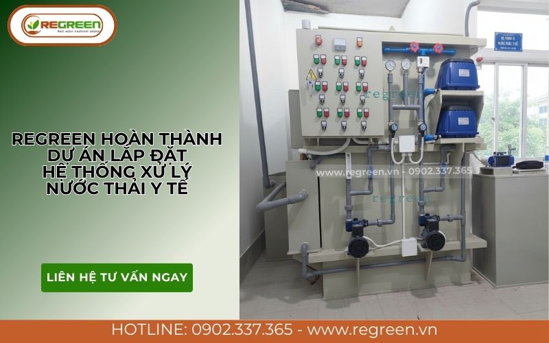 Dự án xử lý nước thải y tế Regreen đã hoàn thành