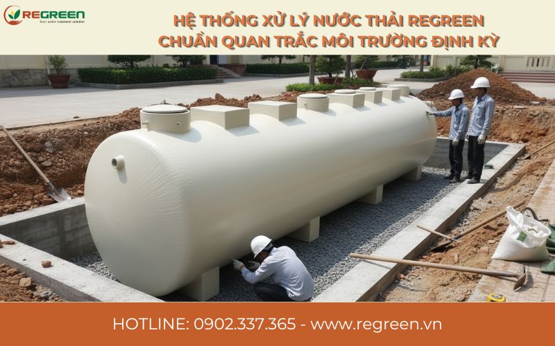 Hệ thống xử lý nước thải Regreen chuẩn quan trắc môi trường định kỳ