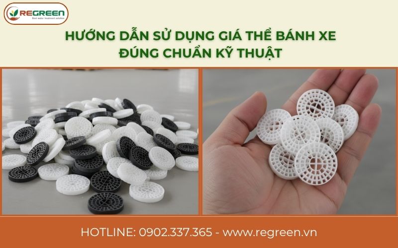 Hướng dẫn sử dụng giá thể bánh xe đúng chuẩn kỹ thuật