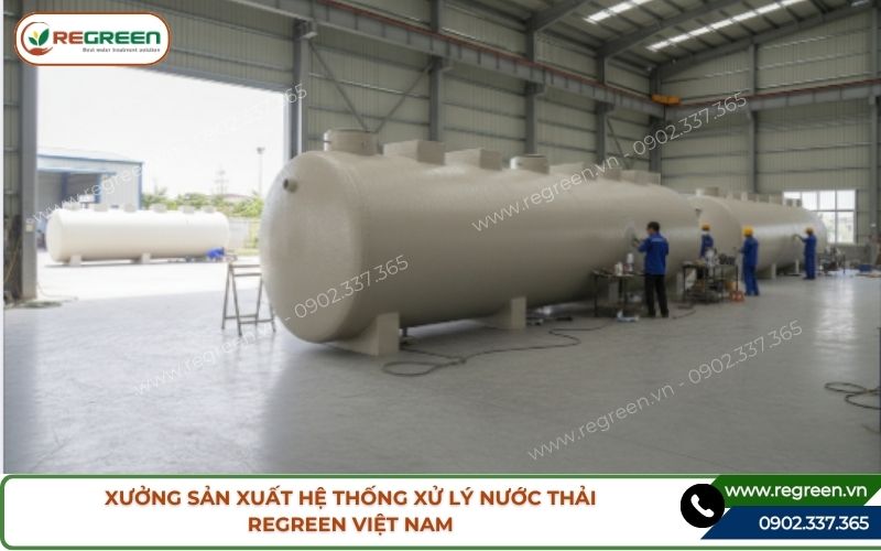 Xưởng sản xuất hệ thống xử lý nước thải tập trung & phi tập trung Regreen.