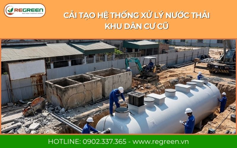 Cải tạo hệ thống xử lý nước thải khu dân cư cũ