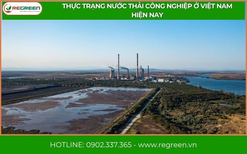 Thực trạng nước thải công nghiệp ở Việt Nam hiện nay