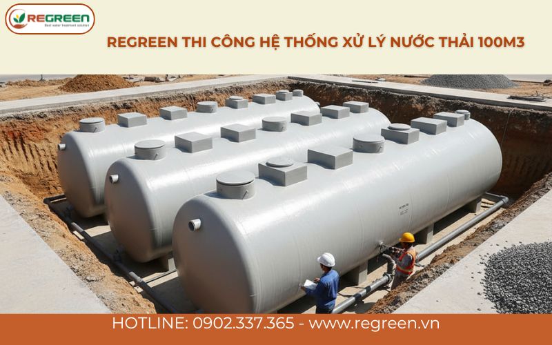 Regreen thi công hệ thống xử lý nước thải 100m3