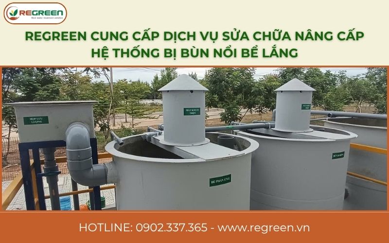 Dịch vụ sửa chữa nâng cấp hệ thống bị bùn nổi bể lắng